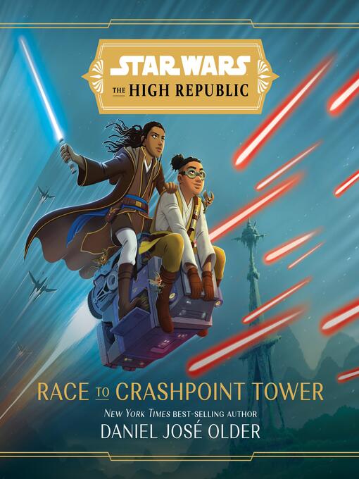 Title details for Race to Crashpoint Tower by Daniel Jose Older - Available